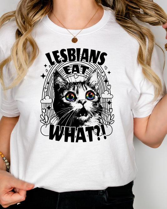 Lesbians Eat What?! T-Shirt