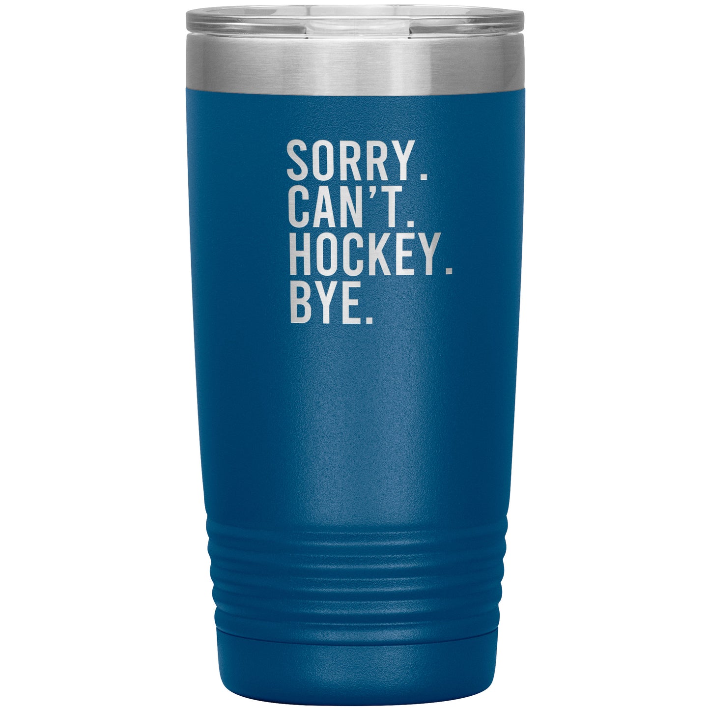 Sorry. Can't. Hockey. Bye. Travel Mug
