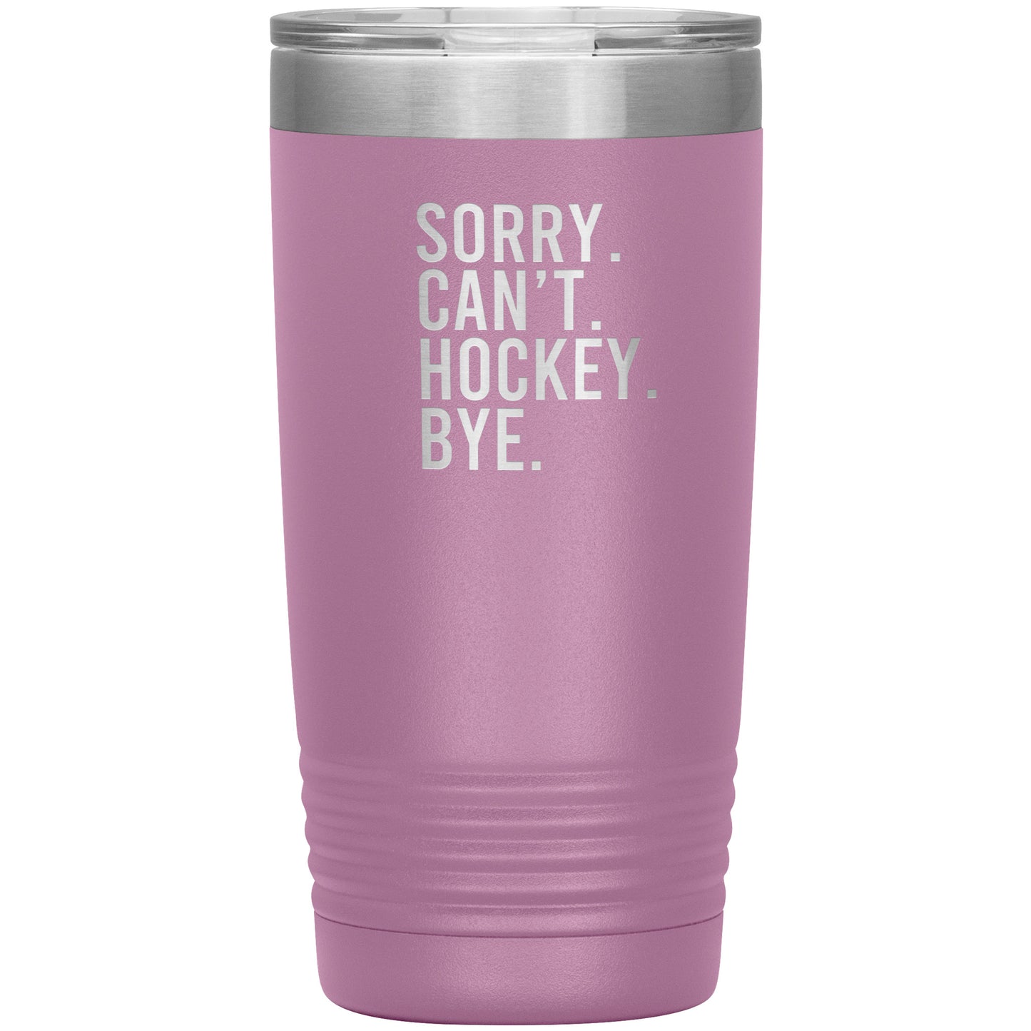 Sorry. Can't. Hockey. Bye. Travel Mug