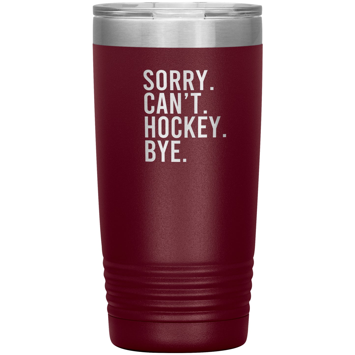 Sorry. Can't. Hockey. Bye. Travel Mug