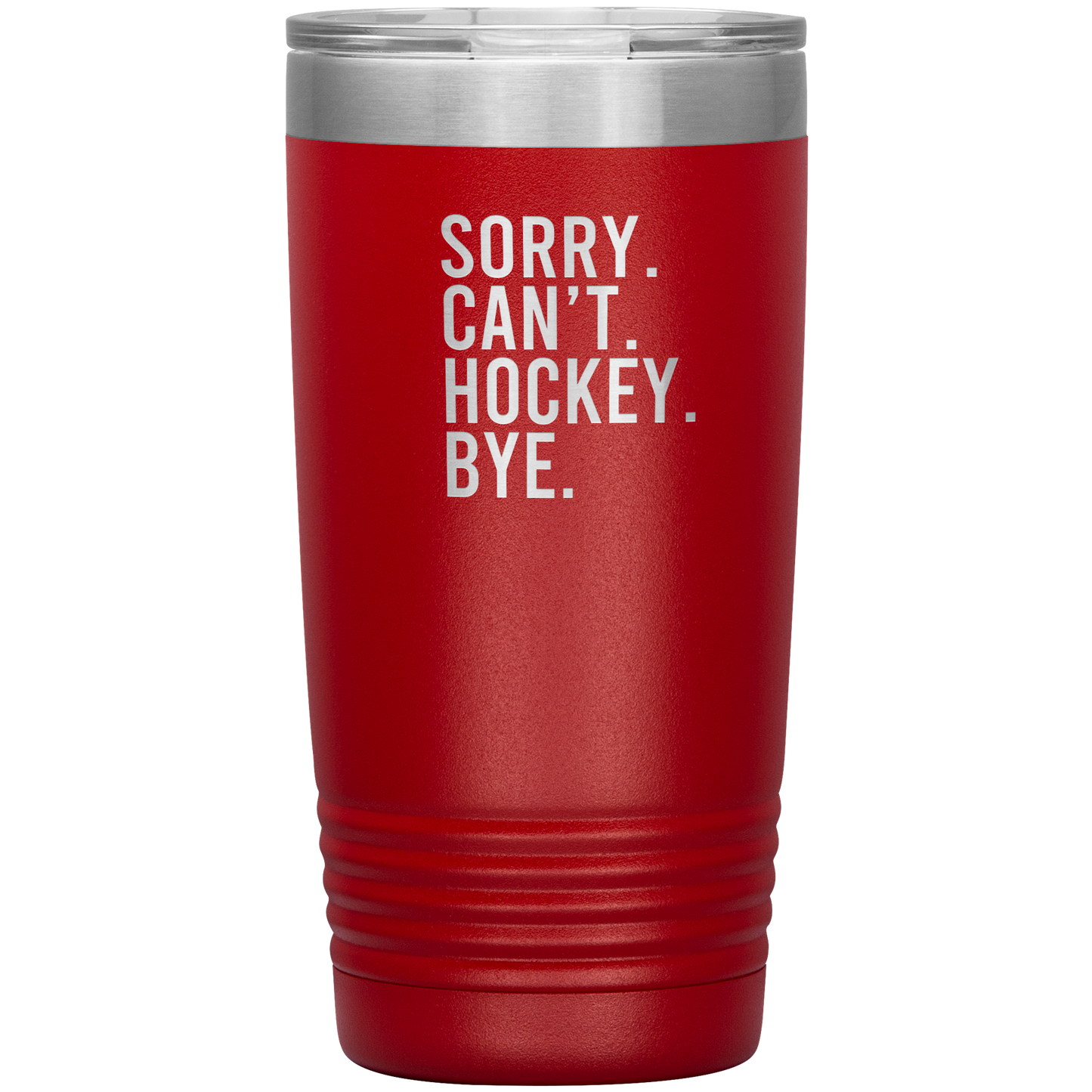 Sorry. Can't. Hockey. Bye. Travel Mug