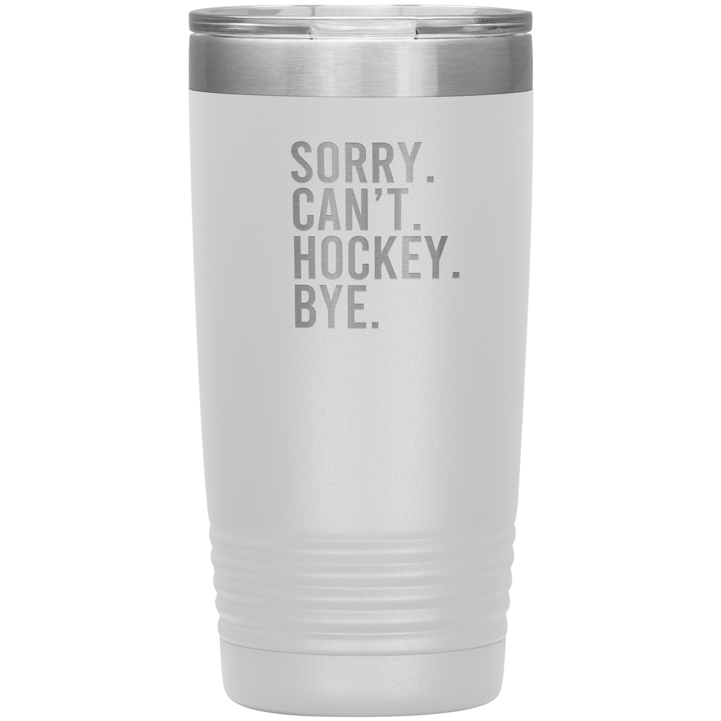 Sorry. Can't. Hockey. Bye. Travel Mug