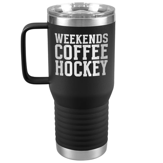 Weekends, Coffee, Hockey Travel Mug