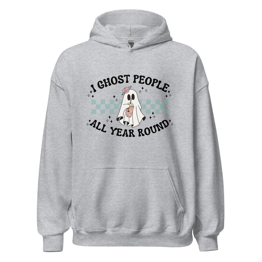 I Ghost People All Year Round Hoodie