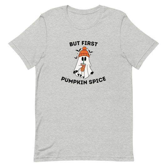 But First Pumpkin Spice T-Shirt