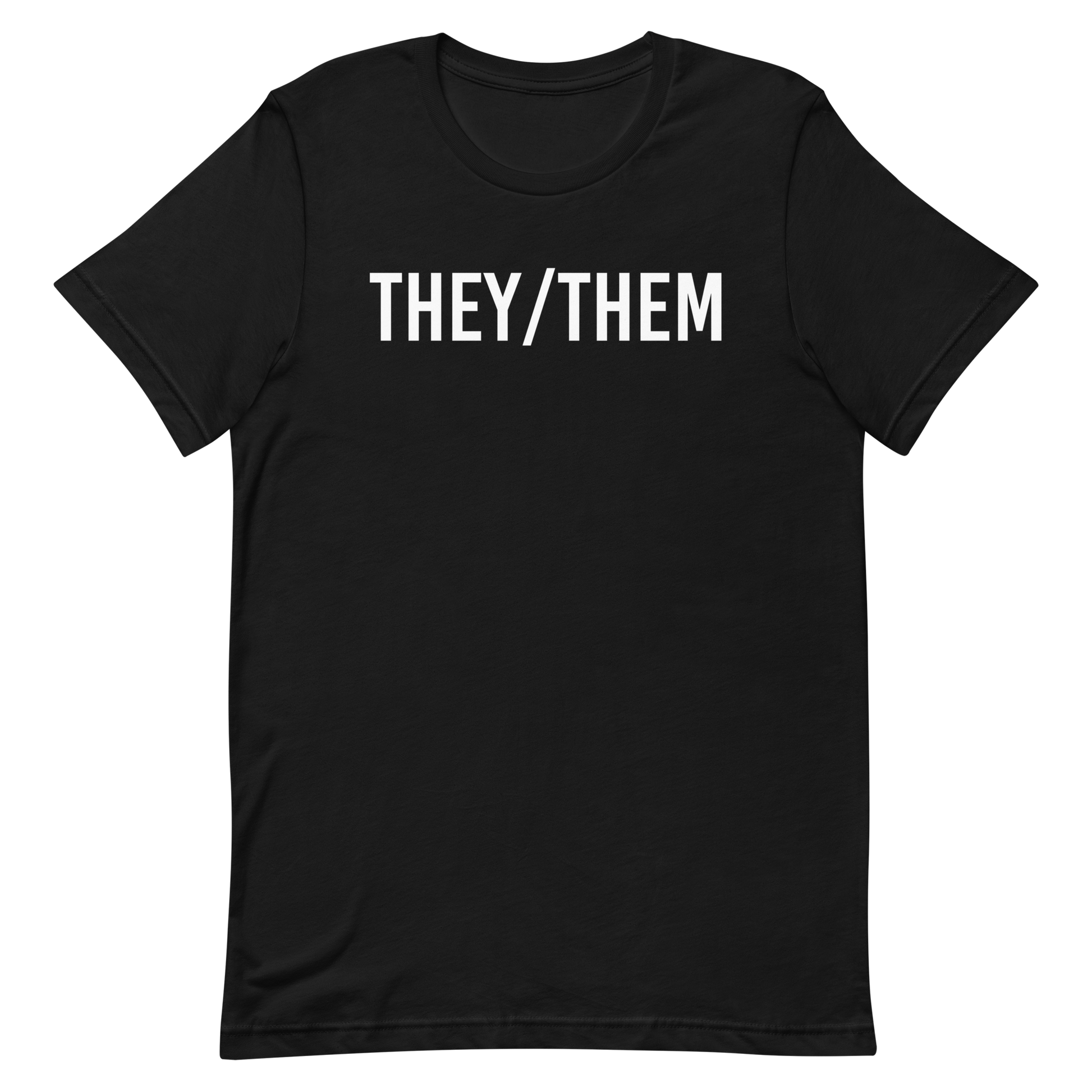 Black t-shirt with bold, white all-caps text reading “THEY/THEM.”