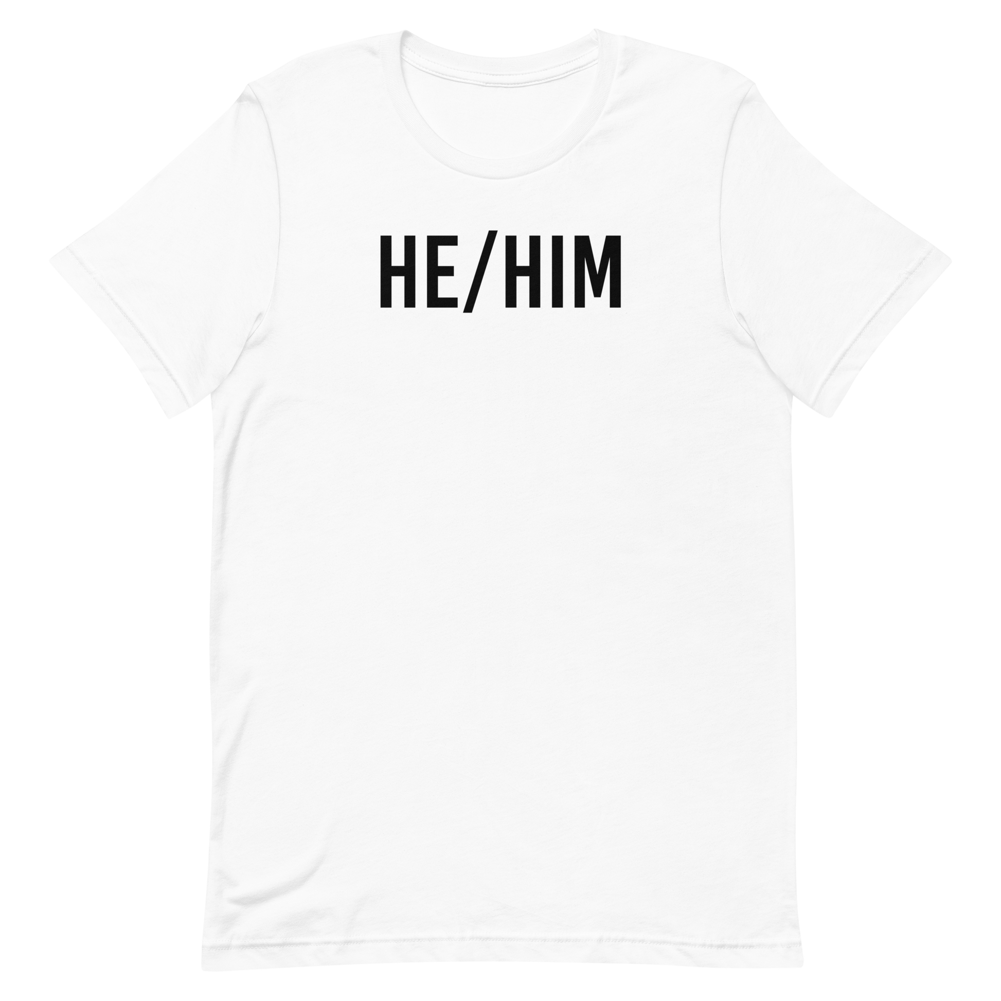 White t-shirt with bold, black all-caps text reading “HE/HIM.”
