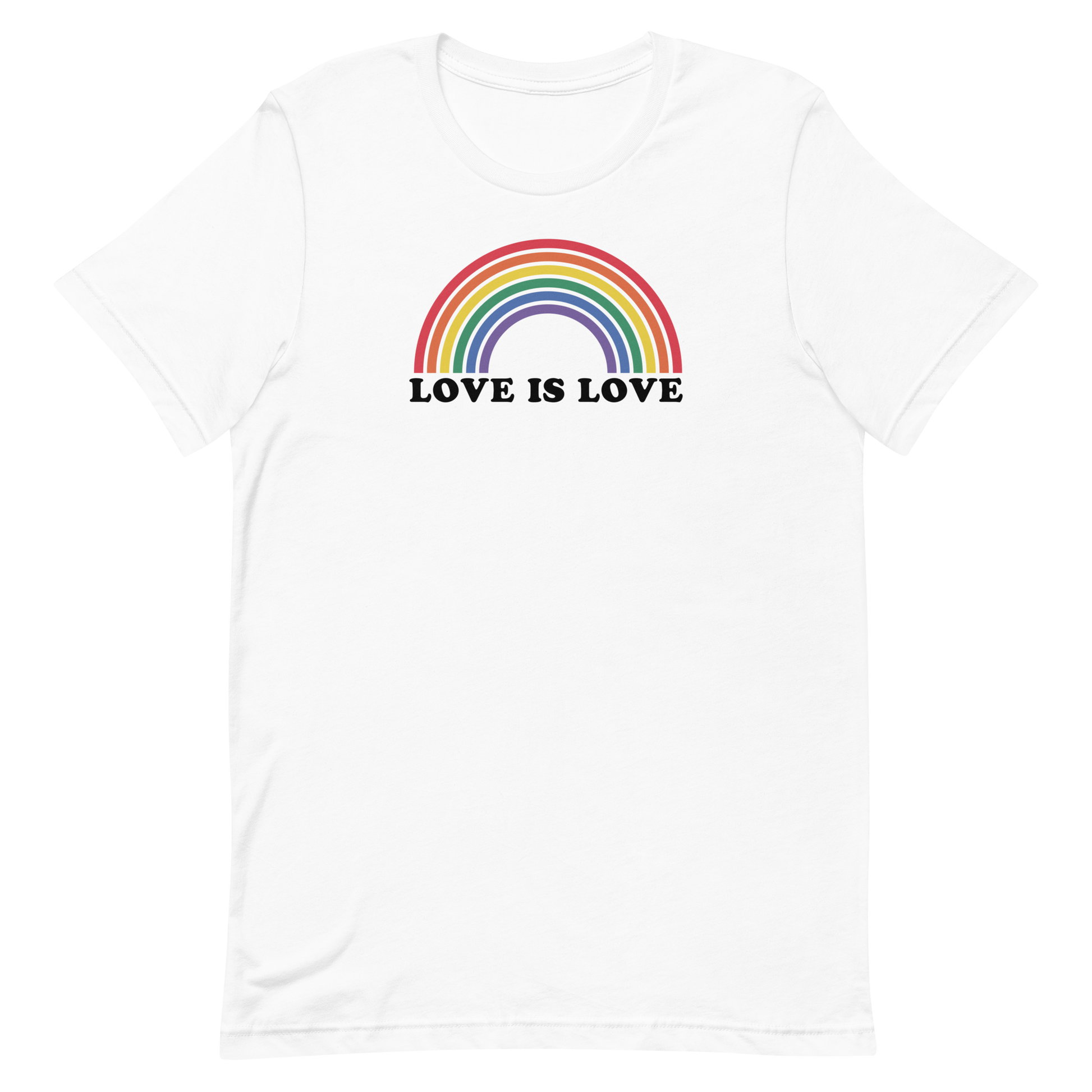 White t-shirt with a rainbow graphic above bold black all-caps text reading “LOVE IS LOVE.”