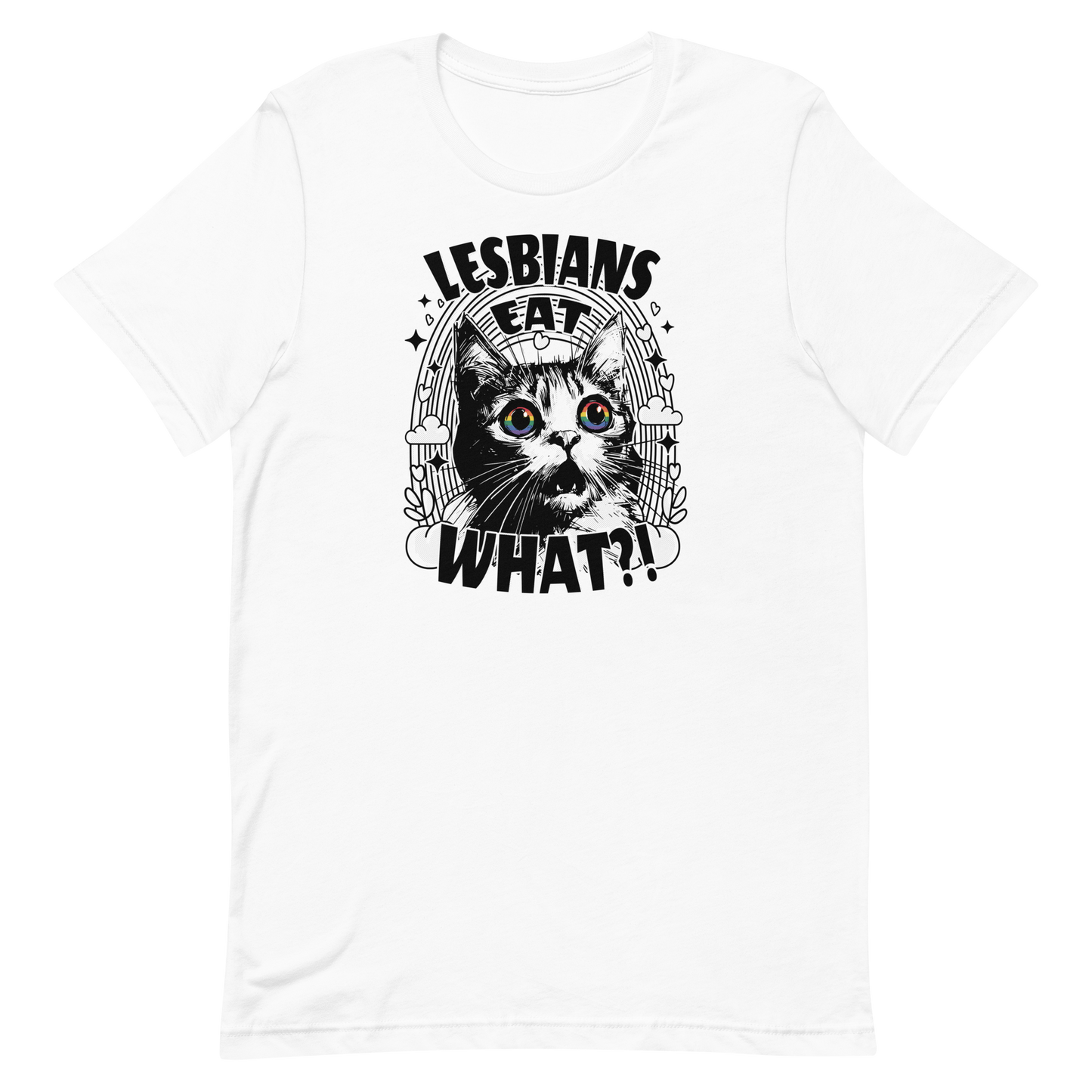 White t-shirt with a shocked cat illustration with rainbow eyes and the caption “Lesbians eat what?” in black text.