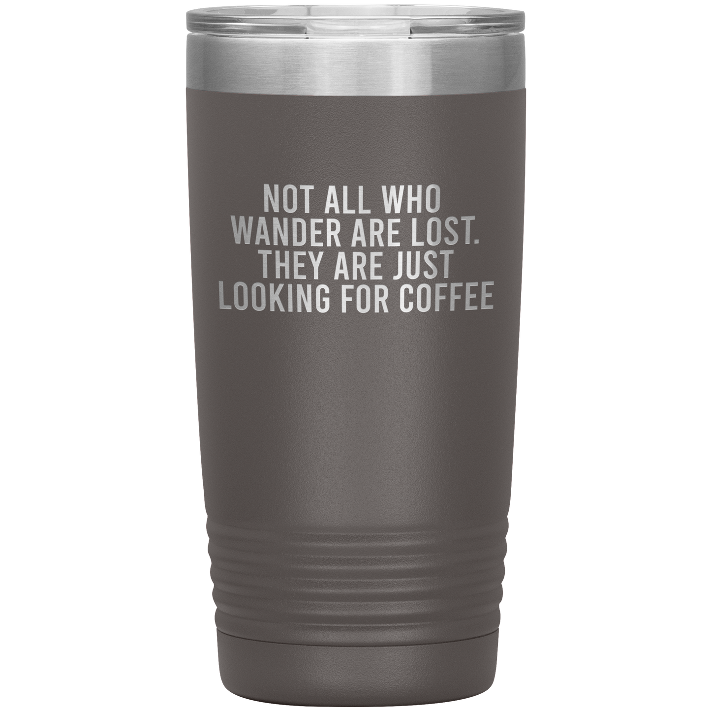 Not All Who Wander Are Lost Travel Mug