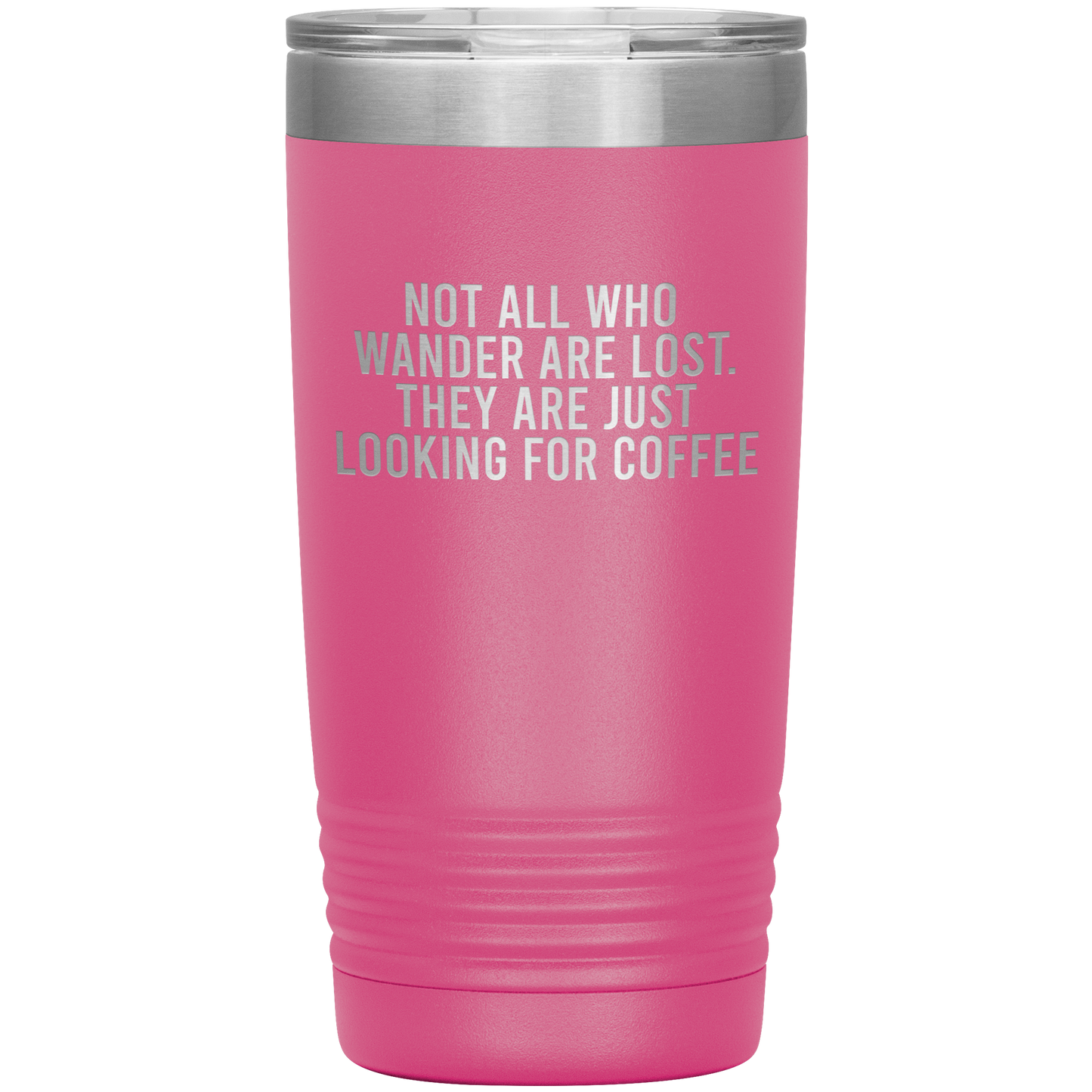 Not All Who Wander Are Lost Travel Mug