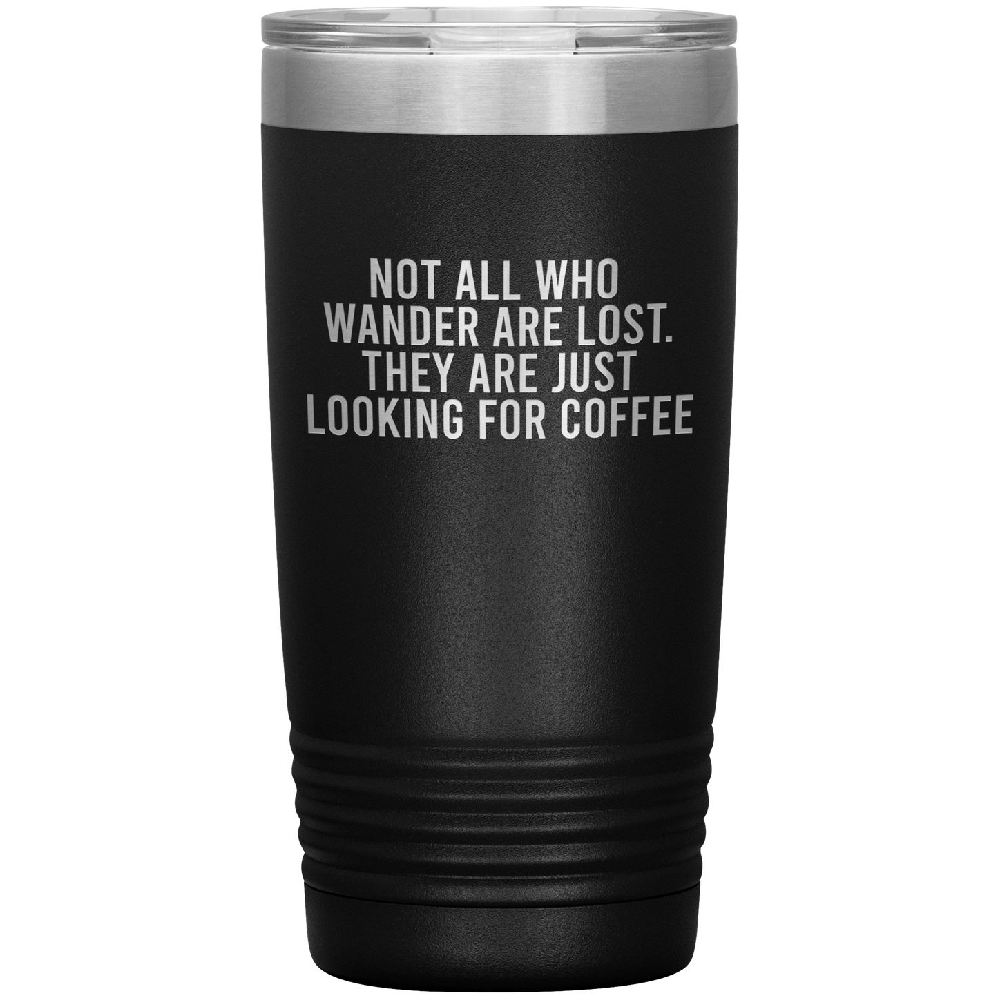 Not All Who Wander Are Lost Travel Mug