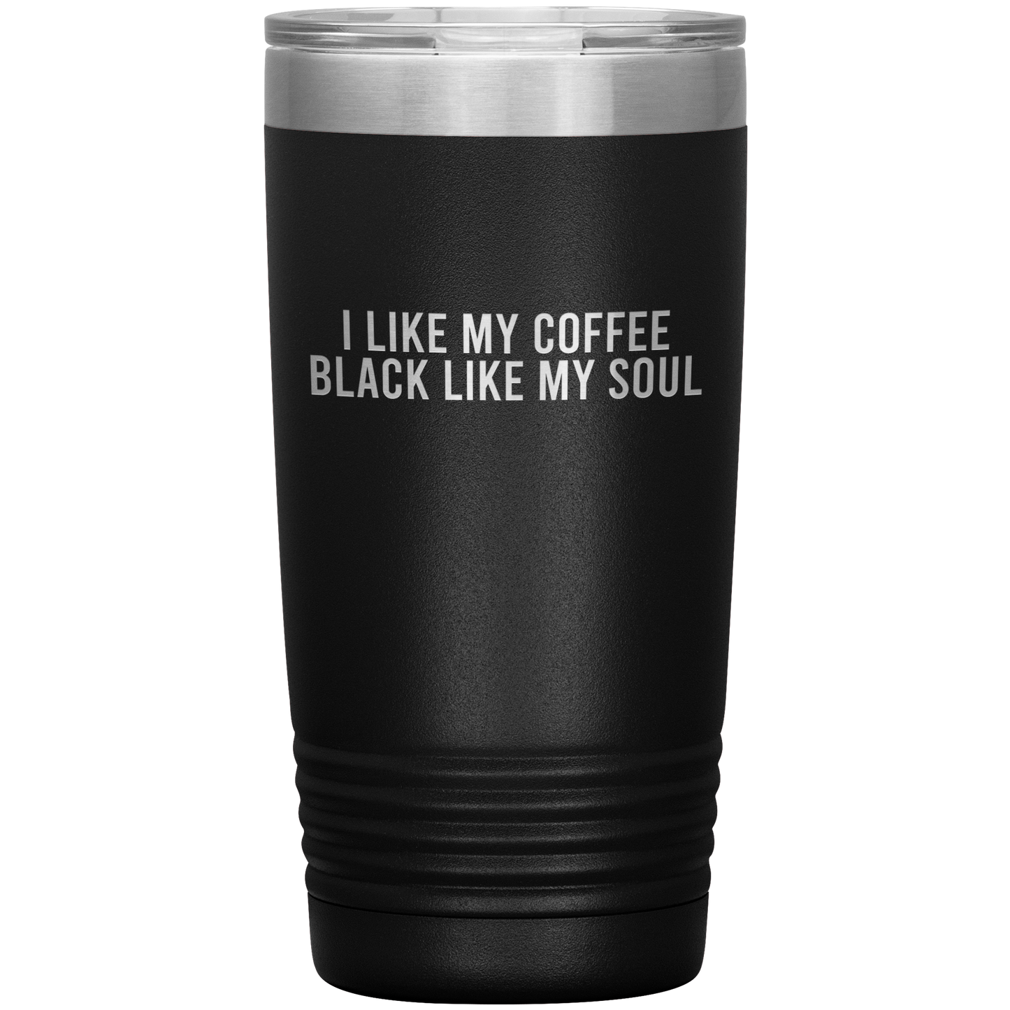 I Like My Coffee Black Like My Soul Travel Mug
