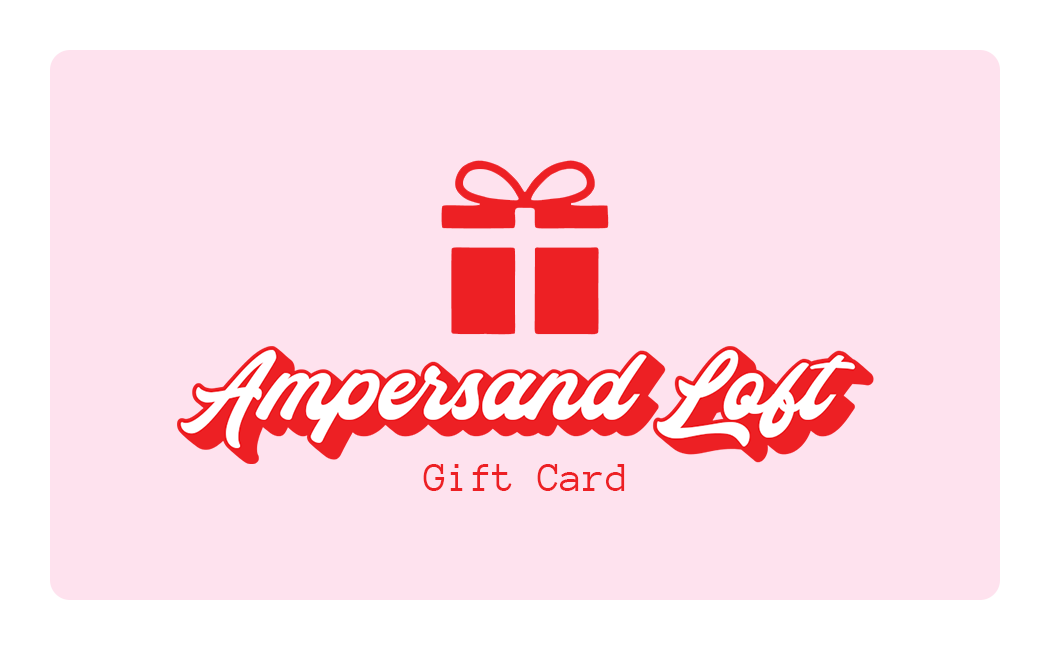 Ampersand Loft Digital Gift Card
