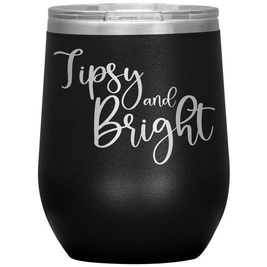 Tipsy and Bright Wine Tumbler