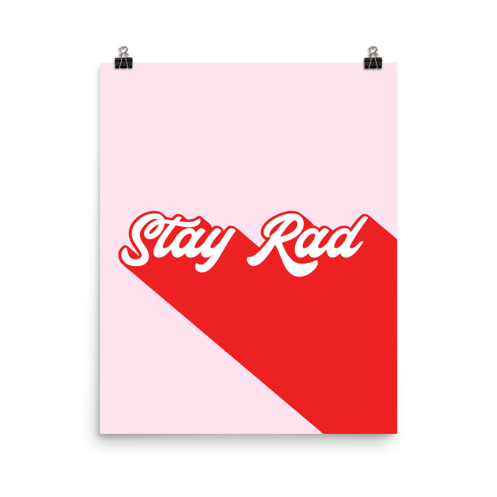 Stay Rad Poster