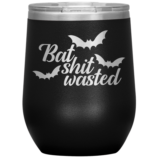 Bat Shit Wasted Wine Tumbler