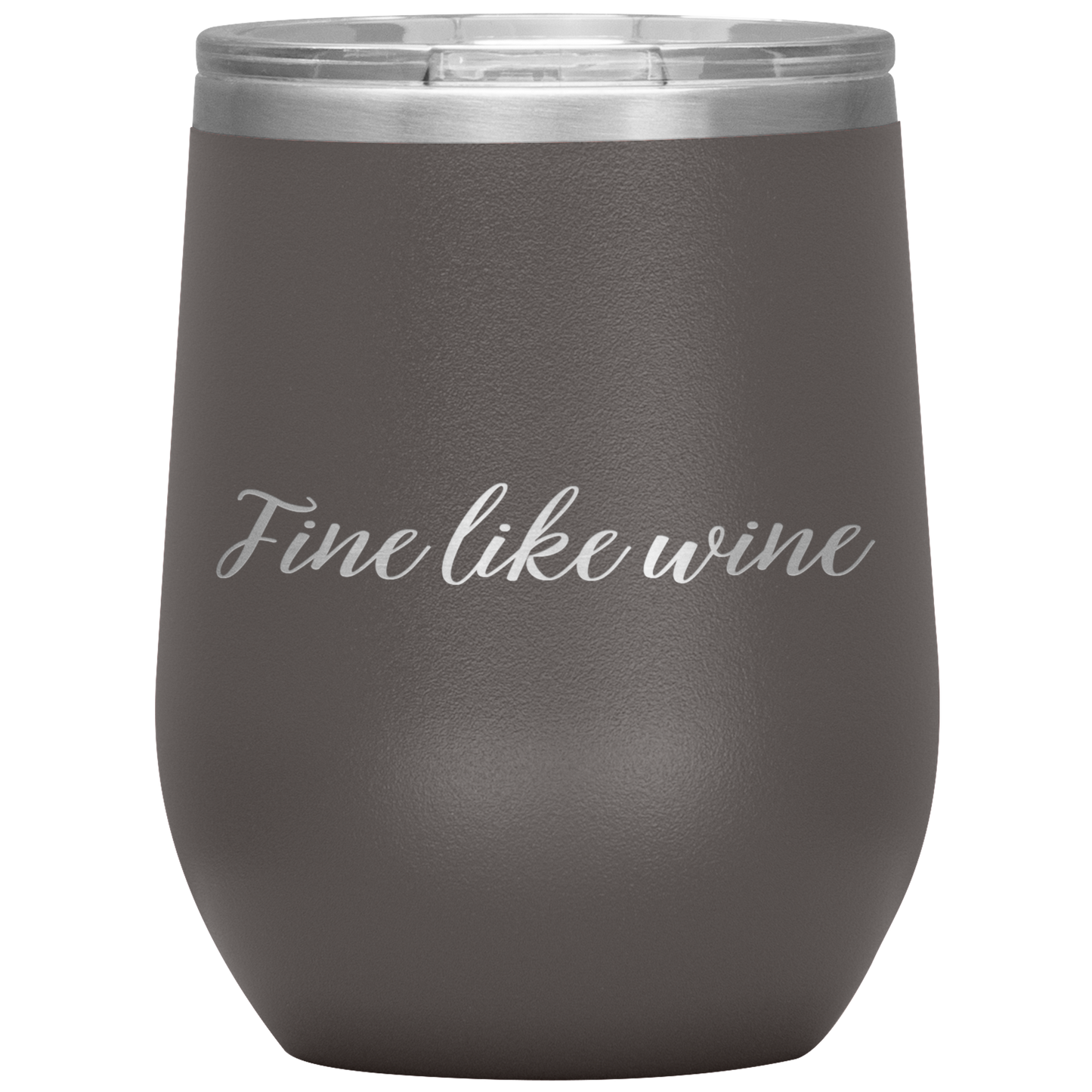 Fine Like Wine - Wine Tumbler