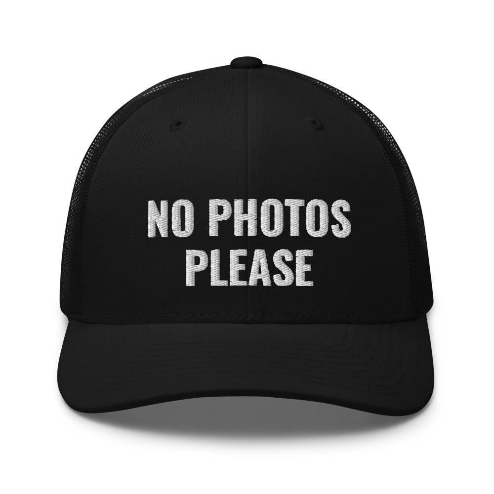 No Photos Please Trucker Cap