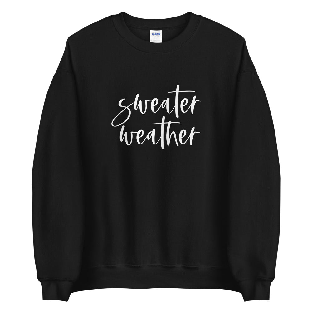 Sweater Weather Sweatshirt