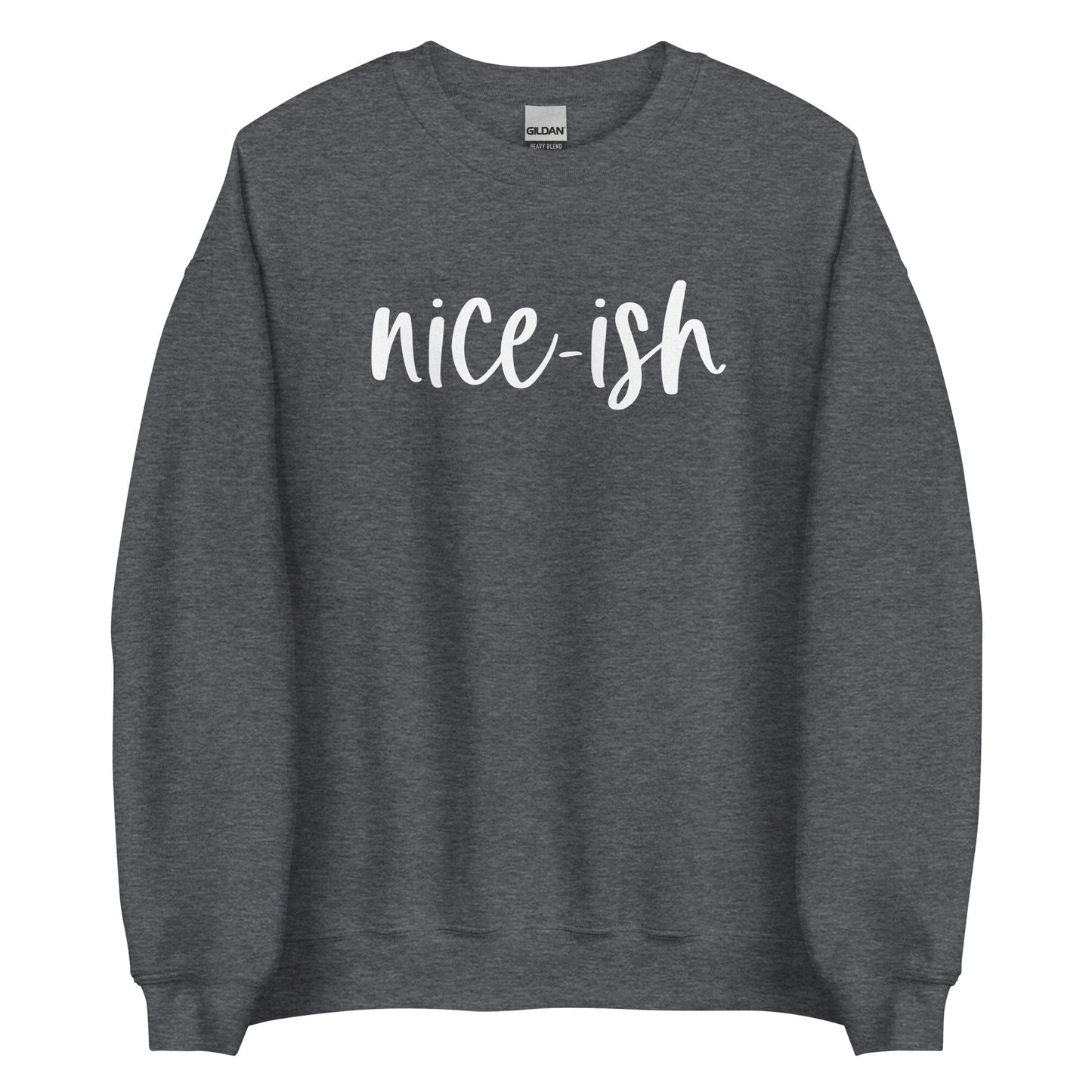 Nice-ish Sweatshirt
