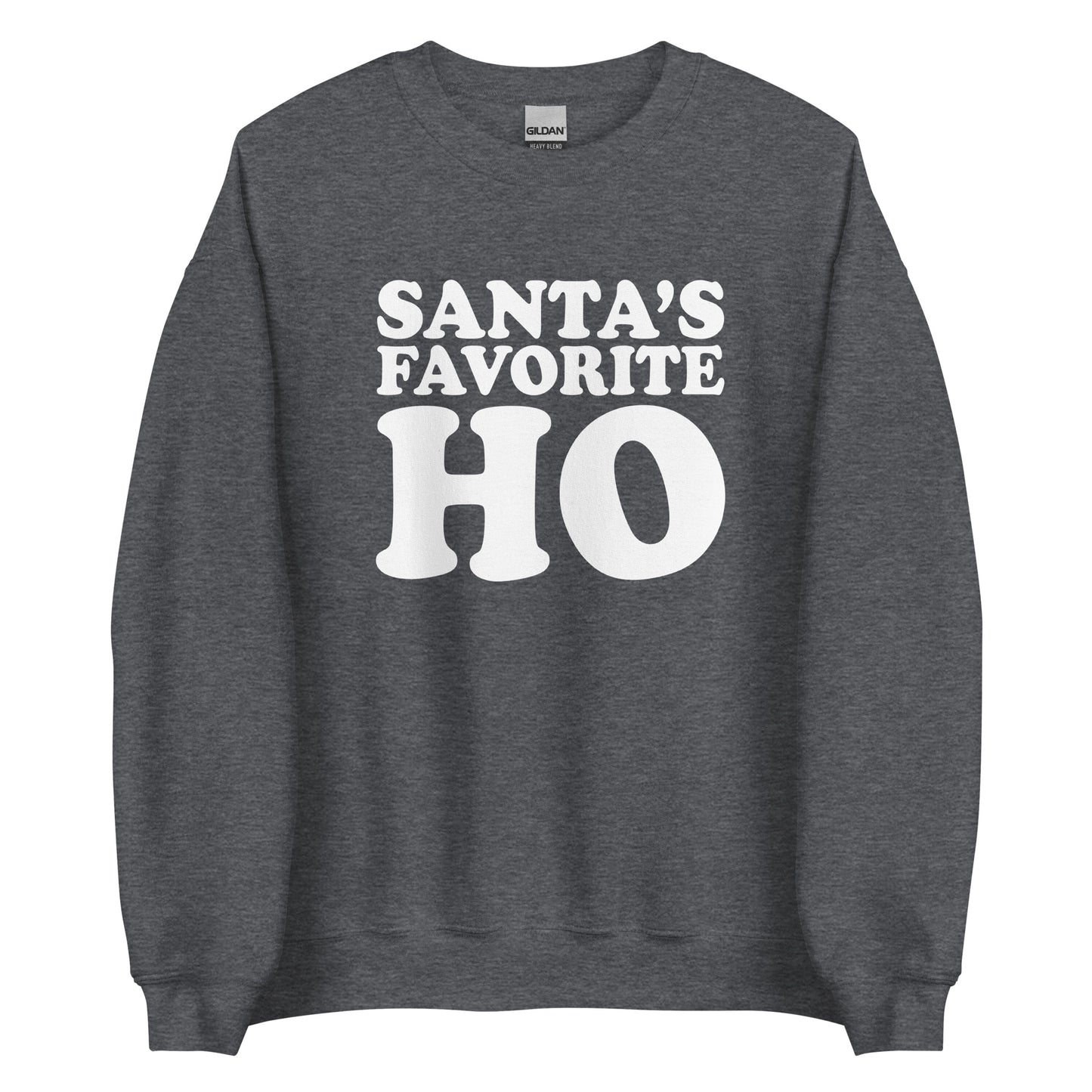 Santa's Favorite Ho Sweatshirt