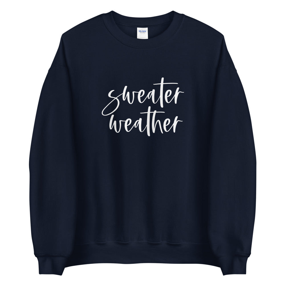Sweater Weather Sweatshirt