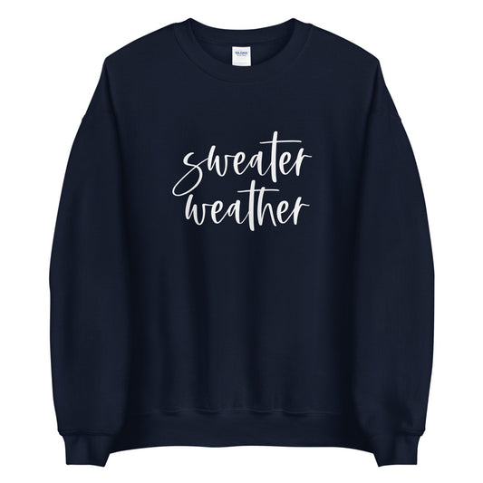 Sweater Weather Sweatshirt