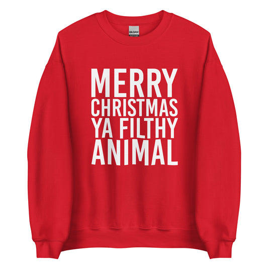 Merry Christmas Ya Filthy Animal Sweatshirt