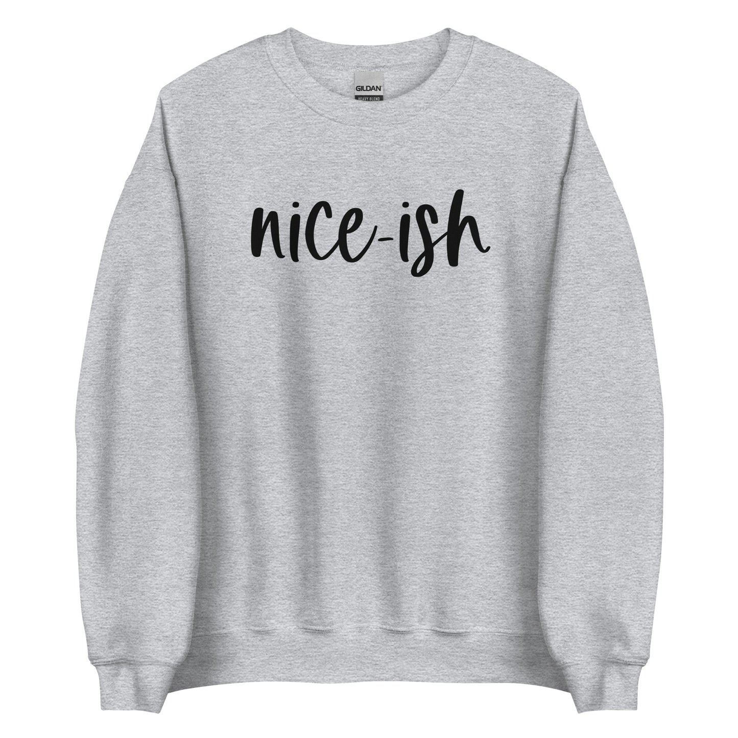 Nice-ish Sweatshirt