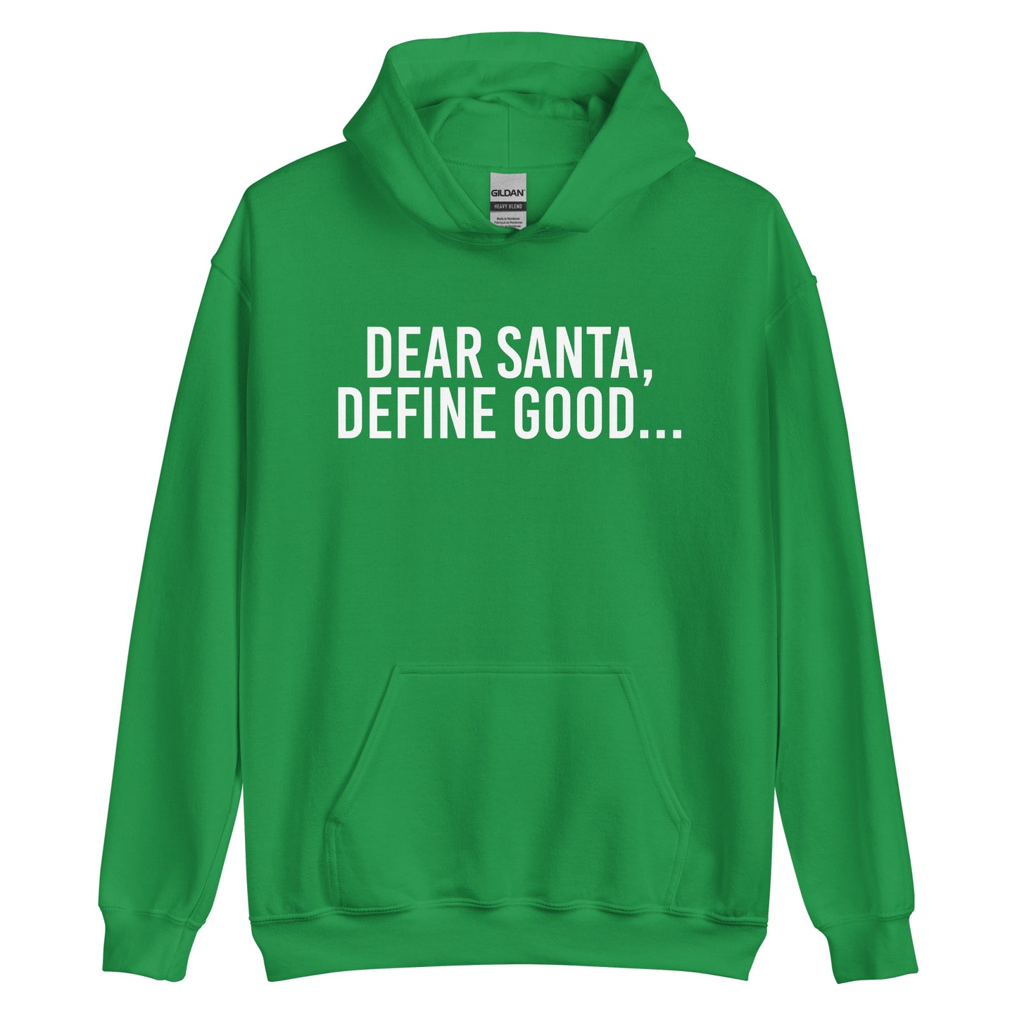 Dear Santa, Define Good... Hoodie