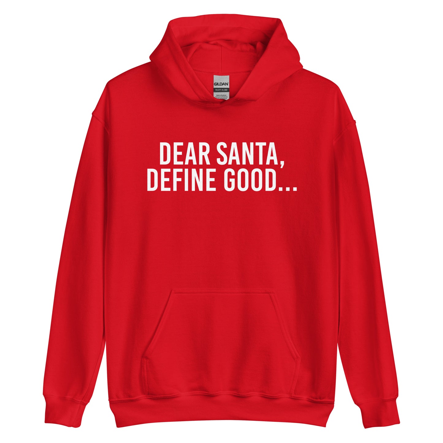 Dear Santa, Define Good... Hoodie