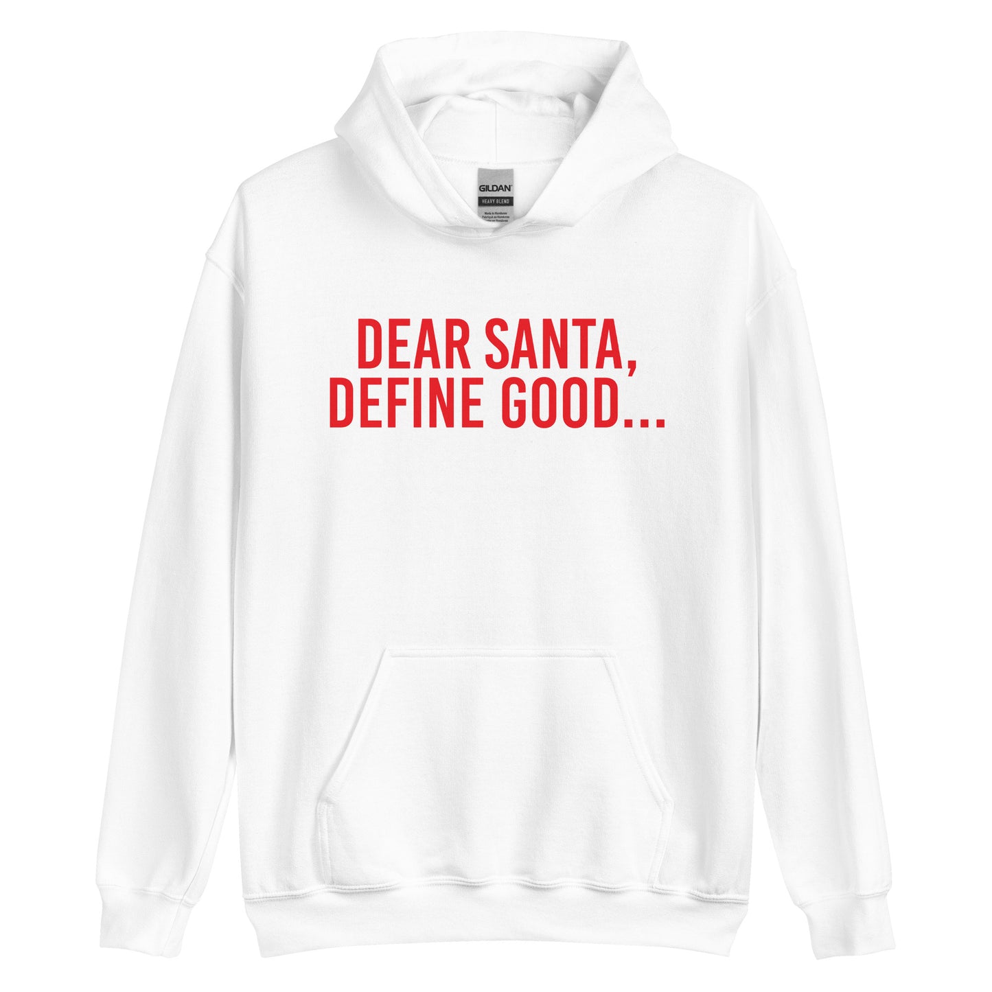 Dear Santa, Define Good... Hoodie