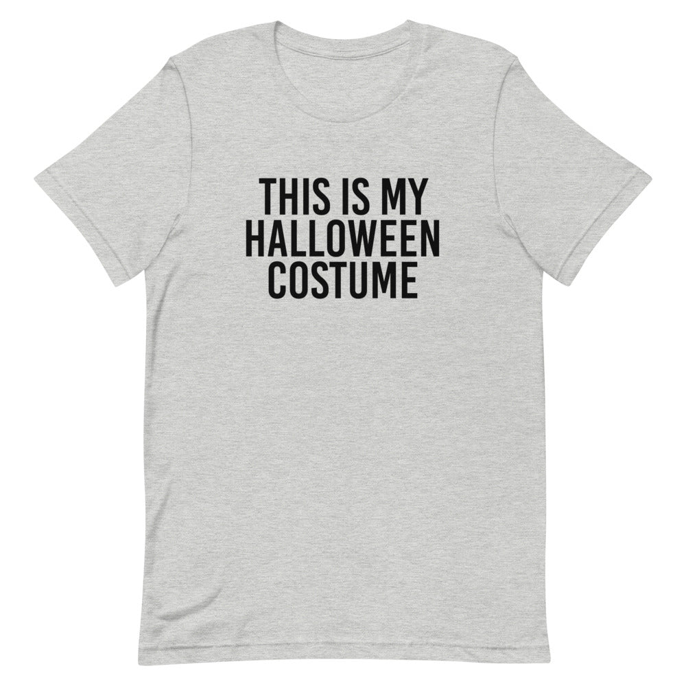 This is My Halloween Costume T-Shirt