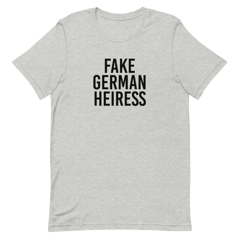 Fake German Heiress T-Shirt