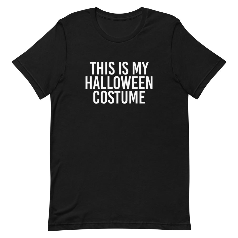 This is My Halloween Costume T-Shirt