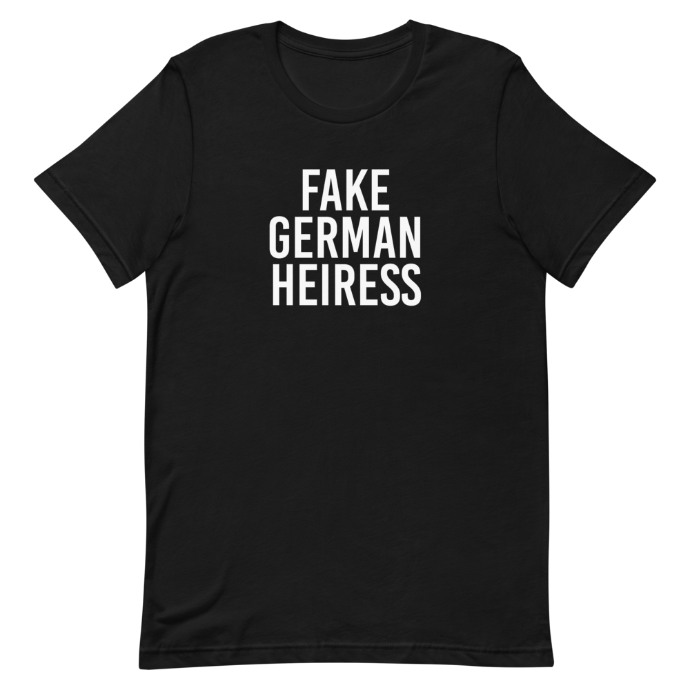 Fake German Heiress T-Shirt