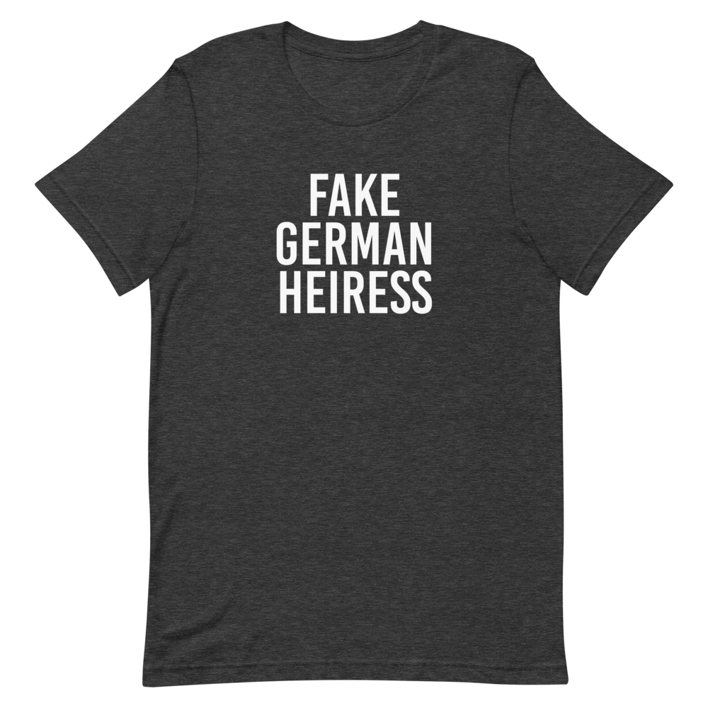 Fake German Heiress T-Shirt