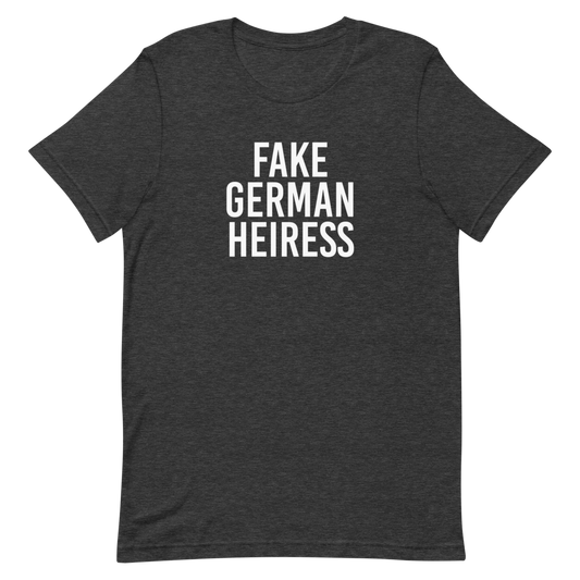 Fake German Heiress T-Shirt