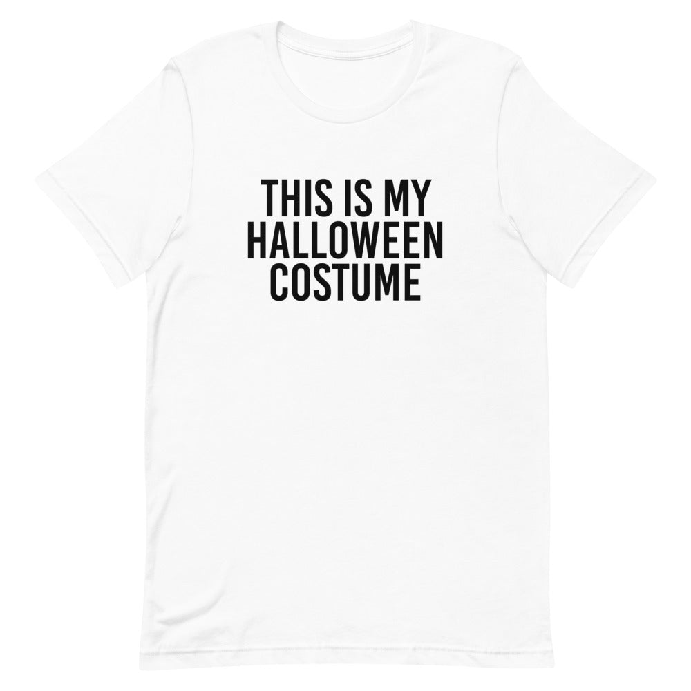 This is My Halloween Costume T-Shirt