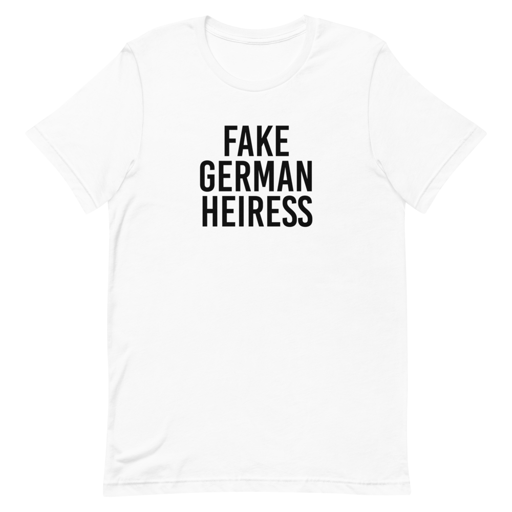 Fake German Heiress T-Shirt