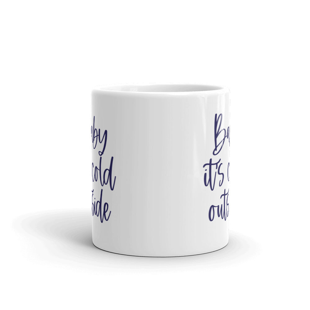 Baby It's Cold Outside Mug