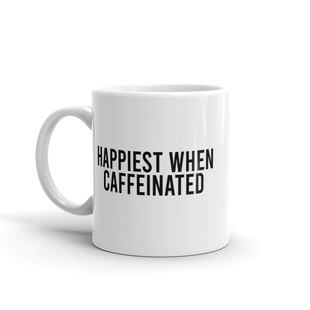 Happiest When Caffeinated Mug