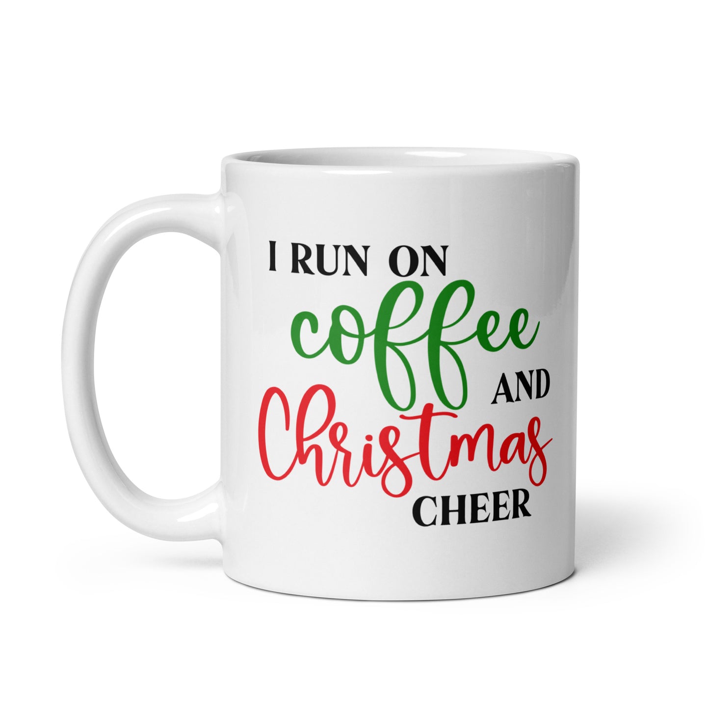 I Run on Coffee and Christmas Cheer Mug