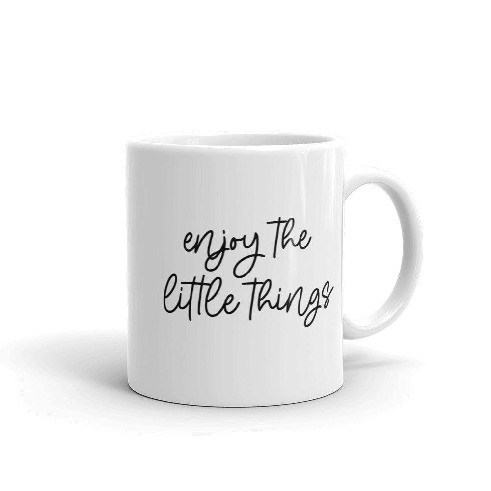 Enjoy The Little Things Mug