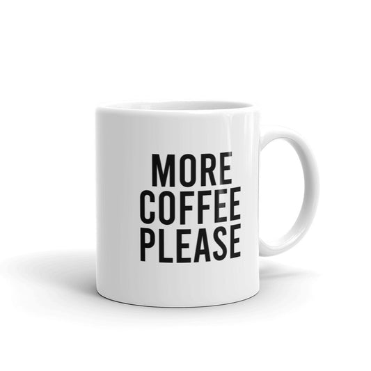 More Coffee Please Mug