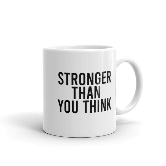 Stronger Than You Think Mug