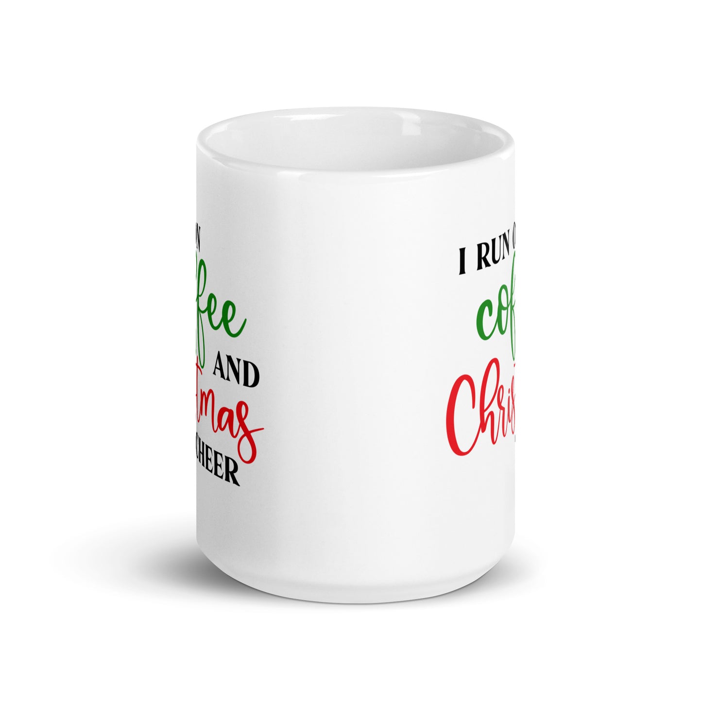 I Run on Coffee and Christmas Cheer Mug