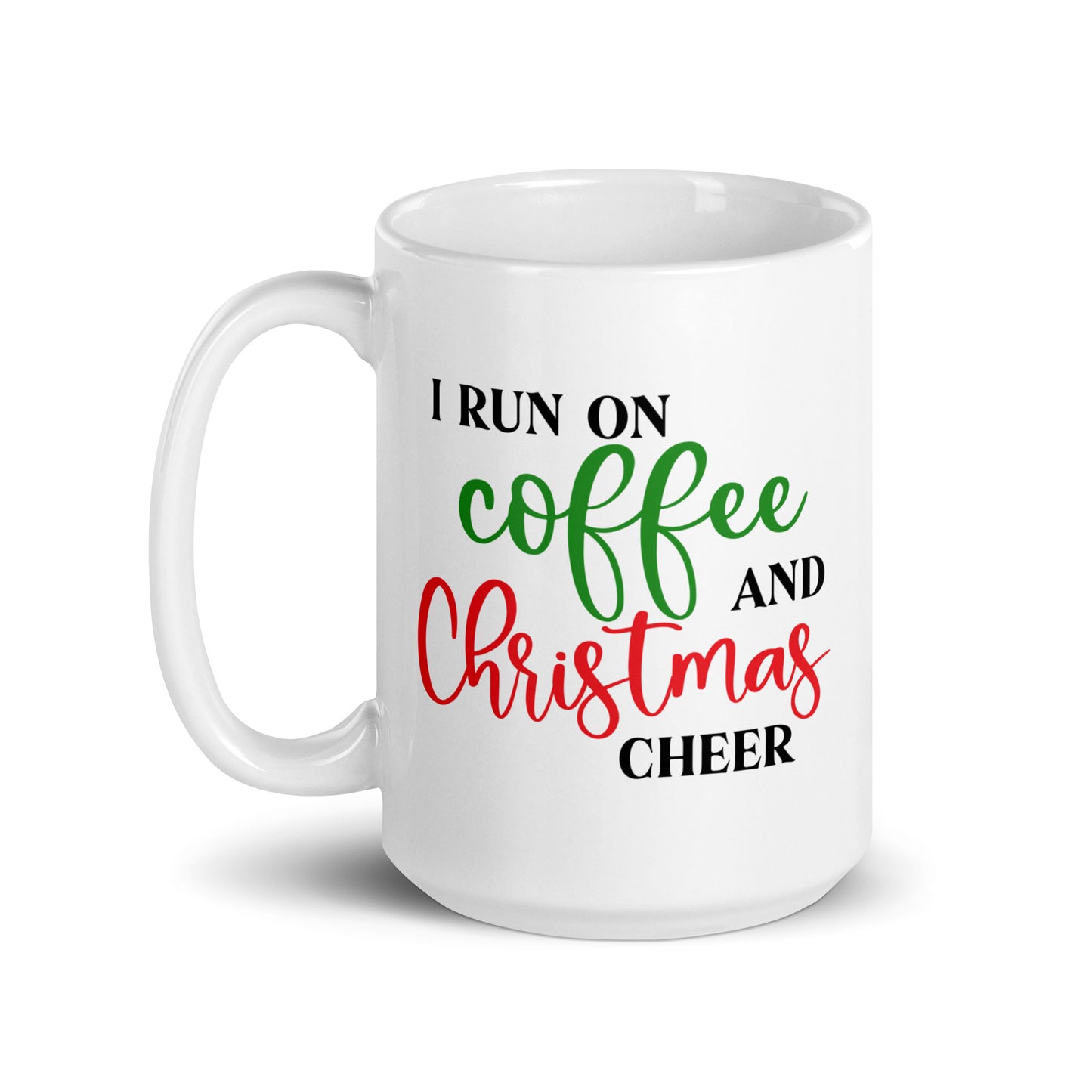 I Run on Coffee and Christmas Cheer Mug