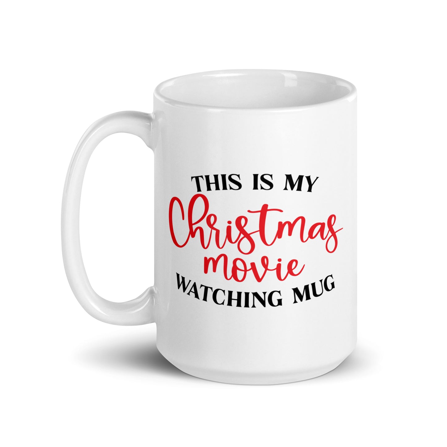 This is my Christmas Movie Watching Mug